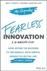 Fearless Innovation: A No-Nonsense Guide