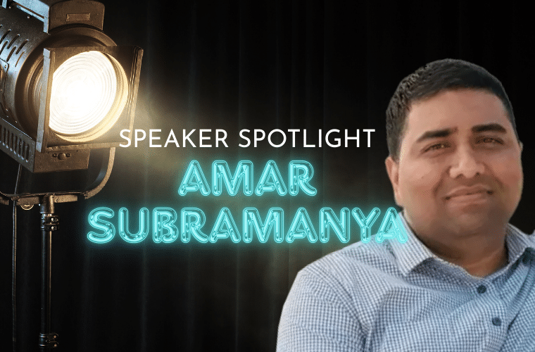 Amar Subramanya Speaker Spotlight